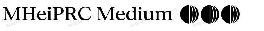 MHeiPRC Medium字体转换